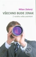 Kniha: Všechno bude jinak (Milan Zelený). Karmelitánské nakladatelství, 2011 Kniha: Všechno bude jinak (Milan Zelený). Karmelitánské nakladatelství, 2011