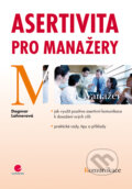 E-kniha: Asertivita pro manažery (Dagmar Lahnerová). Grada, 2009 E-kniha: Asertivita pro manažery (Dagmar Lahnerová). Grada, 2009