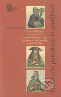 Kniha: Plenitudo Potestatis in Partibus ? (Antonín Kalous). Matice moravská, 2010 Kniha: Plenitudo Potestatis in Partibus ? (Antonín Kalous). Matice moravská, 2010
