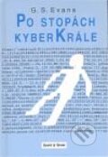 Kniha: Po stopách kyberkrále (G.S. Evans). David and Shoel, 2011 Kniha: Po stopách kyberkrále (G.S. Evans). David and Shoel, 2011