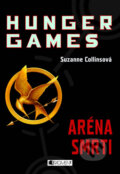 E-kniha: HUNGER GAMES – Aréna smrti (Suzanne Collins). Nakladatelství Fragment, 2010 E-kniha: HUNGER GAMES – Aréna smrti (Suzanne Collins). Nakladatelství Fragment, 2010