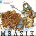 Audiokniha: Mrázik (Dušan Brindza a Lenka Tomešová). A.L.I., 2010 Audiokniha: Mrázik (Dušan Brindza a Lenka Tomešová). A.L.I., 2010