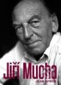 Kniha: Jiří Mucha (Jolana Šopovová). JŠ, 2011 Kniha: Jiří Mucha (Jolana Šopovová). JŠ, 2011