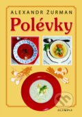 Kniha: Polévky (Alexandr Žurman). Olympia Kniha: Polévky (Alexandr Žurman). Olympia