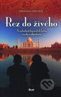 Kniha: Rez do živého (Abraham Verghese), 2011 Kniha: Rez do živého (Abraham Verghese), 2011