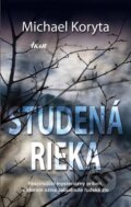 Kniha: Studená rieka (Michael Koryta). Ikar, 2011 Kniha: Studená rieka (Michael Koryta). Ikar, 2011