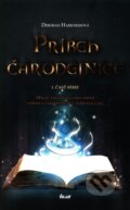 Kniha: Príbeh čarodejnice (Deborah Harkness). Ikar, 2011 Kniha: Príbeh čarodejnice (Deborah Harkness). Ikar, 2011