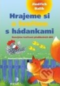 Kniha: Hrajeme si a tvoříme s hádankami (Jindřich Balík). Portál, 2011 Kniha: Hrajeme si a tvoříme s hádankami (Jindřich Balík). Portál, 2011