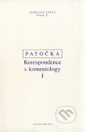 Kniha: Korespondence s komeniology I. (Jan Patočka). OIKOYMENH, 2011 Kniha: Korespondence s komeniology I. (Jan Patočka). OIKOYMENH, 2011