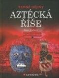 Kniha: Aztécká říše (Sean Callery). Grada, 2011 Kniha: Aztécká říše (Sean Callery). Grada, 2011
