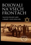Kniha: Bojovali na všech frontách (Vertical). Vertical, 2011 Kniha: Bojovali na všech frontách (Vertical). Vertical, 2011