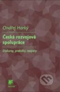 Kniha: Česká rozvojová spolupráce (Ondřej Horký). SLON, 2011 Kniha: Česká rozvojová spolupráce (Ondřej Horký). SLON, 2011
