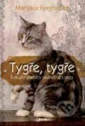 Kniha: Tygře, tygře (Margaux Fragosová). Jota, 2011 Kniha: Tygře, tygře (Margaux Fragosová). Jota, 2011