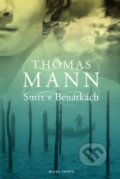 Kniha: Smrt v Benátkách (Thomas Mann). Mladá fronta, 2011 Kniha: Smrt v Benátkách (Thomas Mann). Mladá fronta, 2011