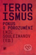 Kniha: Terorismus (Emil Souleimanov). SLON, 2011 Kniha: Terorismus (Emil Souleimanov). SLON, 2011