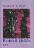 Kniha: Radosti života (František Gellner), 2011 Kniha: Radosti života (František Gellner), 2011