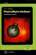 Kniha: Před velkým třeskem (Brian Clegg). Dokořán, 2011 Kniha: Před velkým třeskem (Brian Clegg). Dokořán, 2011