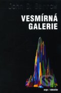 Kniha: Vesmírná galerie (John D. Barrow). Argo, Dokořán, 2011 Kniha: Vesmírná galerie (John D. Barrow). Argo, Dokořán, 2011