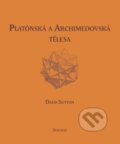 Kniha: Platónská a archimédovská tělesa (Daud Sutton). Dokořán, 2011 Kniha: Platónská a archimédovská tělesa (Daud Sutton). Dokořán, 2011