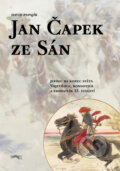 Kniha: Jan Čapek ze Sán (David Papajík). Pavel Ševčík - VEDUTA, 2011 Kniha: Jan Čapek ze Sán (David Papajík). Pavel Ševčík - VEDUTA, 2011