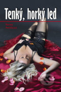 Kniha: Tenký, horký led (Renata Petříčková). Gardenia Kniha: Tenký, horký led (Renata Petříčková). Gardenia