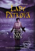 Kniha: Lady Pátková (Garth Nix). Triton, 2011 Kniha: Lady Pátková (Garth Nix). Triton, 2011