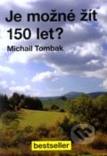 Je možné žít 150 let? - Michail Tombak, 2011