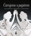 Kniha: Čarujeme s papírem (Taylor Hagertyová). Ikar CZ, 2011 Kniha: Čarujeme s papírem (Taylor Hagertyová). Ikar CZ, 2011