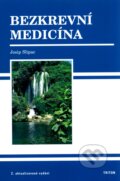 Kniha: Bezkrevní medicína (Josip Slipac). Triton, 2011 Kniha: Bezkrevní medicína (Josip Slipac). Triton, 2011