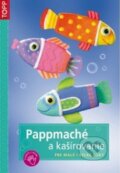 Kniha: Pappmaché a kašírovanie (Anagram). Anagram, 2010 Kniha: Pappmaché a kašírovanie (Anagram). Anagram, 2010