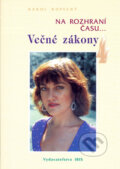 Kniha: Večné zákony - 4. diel (Karel Kopecký). Eko-konzult, 2006 Kniha: Večné zákony - 4. diel (Karel Kopecký). Eko-konzult, 2006