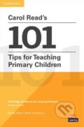 Kniha: Carol Read´s 101 Tips for Teaching Primary Children (Scott Thornbury). Cambridge University Press, 2020 Kniha: Carol Read´s 101 Tips for Teaching Primary Children (Scott Thornbury). Cambridge University Press, 2020