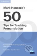 Kniha: Mark Hancock´s 50 Tips for Teaching Pronunciation (Scott Thornbury). Cambridge University Press, 2020 Kniha: Mark Hancock´s 50 Tips for Teaching Pronunciation (Scott Thornbury). Cambridge University Press, 2020