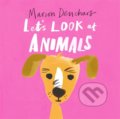 Kniha: Lets Look at... Animals (Marion Deuchars). Laurence King Publishing, 2021 Kniha: Lets Look at... Animals (Marion Deuchars). Laurence King Publishing, 2021