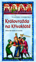 Kniha: Královražda na Křivoklátě (Vlastimil Vondruška). Moba, 2021 Kniha: Královražda na Křivoklátě (Vlastimil Vondruška). Moba, 2021