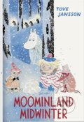 Kniha: Moominland Midwinter (Tove Jansson). Sort of Books, 2021 Kniha: Moominland Midwinter (Tove Jansson). Sort of Books, 2021
