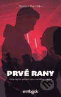 Kniha: Prvé rany (Dušan Damián). Enribook, 2021 Kniha: Prvé rany (Dušan Damián). Enribook, 2021