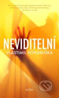 Kniha: Neviditelní (Vlastimil Vondruška). Moba, 2021 Kniha: Neviditelní (Vlastimil Vondruška). Moba, 2021