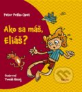 Kniha: Ako sa máš, Eliáš? (Peter Opet a Tomáš Hasaj). Stonožka, 2021 Kniha: Ako sa máš, Eliáš? (Peter Opet a Tomáš Hasaj). Stonožka, 2021
