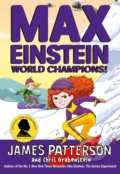 Kniha: Max Einstein: World Champions! (James Patterson). Random House, 2021 Kniha: Max Einstein: World Champions! (James Patterson). Random House, 2021