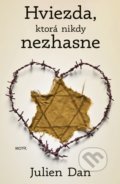 Kniha: Hviezda, ktorá nikdy nezhasne (Julien Dan), 2021 Kniha: Hviezda, ktorá nikdy nezhasne (Julien Dan), 2021
