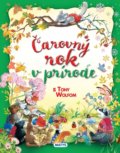 Kniha: Čarovný rok v prírode s Tony Wolfom (Tony Wolf). Matys, 2021 Kniha: Čarovný rok v prírode s Tony Wolfom (Tony Wolf). Matys, 2021