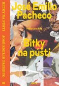 Kniha: Bitky na púšti (José Emilio Pacheco). BRAK, 2020 Kniha: Bitky na púšti (José Emilio Pacheco). BRAK, 2020