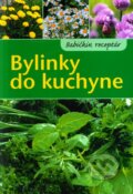 Kniha: Bylinky do kuchyne (Ottovo nakladateľstvo). Ottovo nakladateľstvo, 2011 Kniha: Bylinky do kuchyne (Ottovo nakladateľstvo). Ottovo nakladateľstvo, 2011