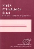 Kniha: Výběr fyzikálních úloh (CVUT Praha). CVUT Praha, 2008 Kniha: Výběr fyzikálních úloh (CVUT Praha). CVUT Praha, 2008