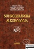 Kniha: Súdnolekárska alkohológia (Ľubomír Straka a kolektiv). Osveta, 2011 Kniha: Súdnolekárska alkohológia (Ľubomír Straka a kolektiv). Osveta, 2011