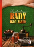 Kniha: Babičkine rady nad zlato (Stanislava Preclíková Wűrfl a Renato Magát). Star Books, 2011 Kniha: Babičkine rady nad zlato (Stanislava Preclíková Wűrfl a Renato Magát). Star Books, 2011