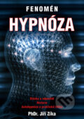 Kniha: Fenomén hypnóza (Jiří Zíka). XYZ, 2011 Kniha: Fenomén hypnóza (Jiří Zíka). XYZ, 2011