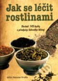 Kniha: Jak se léčit rostlinami (Blahoslav Hruška). Ottovo nakladatelství, 2011 Kniha: Jak se léčit rostlinami (Blahoslav Hruška). Ottovo nakladatelství, 2011