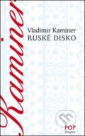 Kniha: Ruské disko (Wladimir Kaminer). Dauphin, 2011 Kniha: Ruské disko (Wladimir Kaminer). Dauphin, 2011